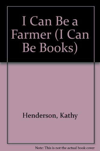 9780516419237: I Can Be a Farmer (I Can Be Books)