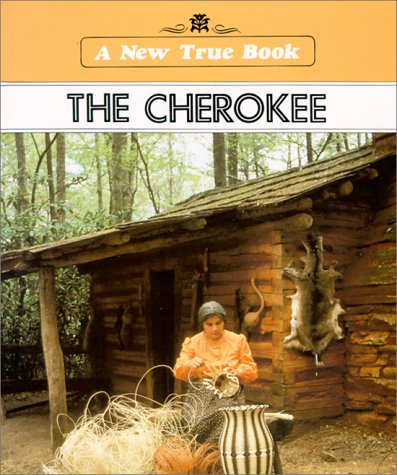 Stock image for The Cherokee (New True Book Series) for sale by Wonder Book