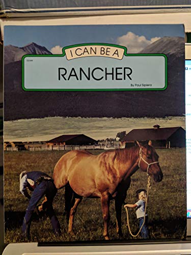 I Can Be a Rancher (I Can Be Books) (9780516419626) by Henderson, Kathy