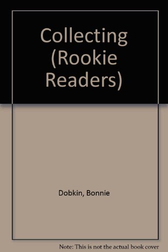 Beispielbild fr Collecting (Rookie Readers) Dobkin, Bonnie and Hackney, Richard zum Verkauf von Michigander Books