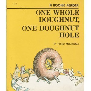 Imagen de archivo de One Whole Doughnut, One Doughnut Hole (Rookie Reader Series) a la venta por Idaho Youth Ranch Books
