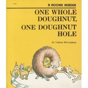 Stock image for One Whole Doughnut, One Doughnut Hole (Rookie Reader Series) for sale by Idaho Youth Ranch Books