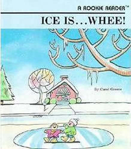 9780516420370: Ice Is...Whee! (A Rookie Reader)