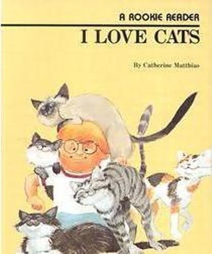 Stock image for I Love Cats (a Rookie Reader) for sale by Better World Books