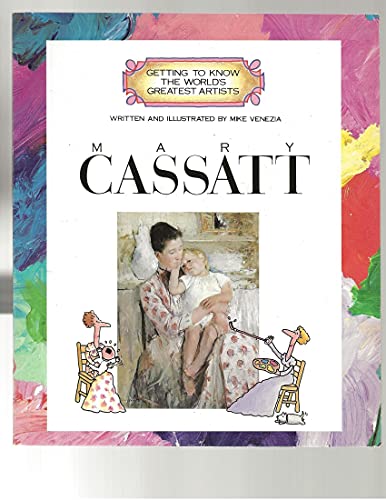 9780516422787: GETTING TO KNOW WORLD:MARY CASSAT (Getting to Know the World's Greatest Artists)