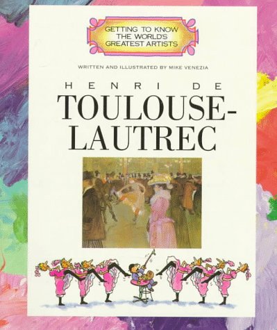 Stock image for Henri de Toulouse-Lautrec (Getting to Know the World's Greatest Artists) for sale by Jenson Books Inc