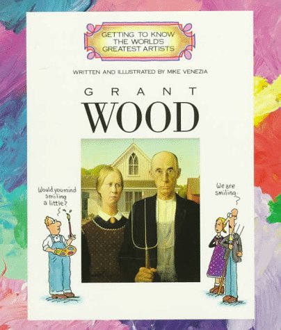 Beispielbild fr Grant Wood (Getting to Know the World's Greatest Artists) zum Verkauf von Gulf Coast Books