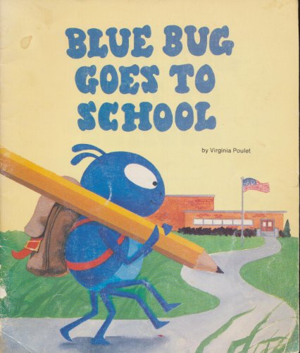 Beispielbild fr Blue Bug Goes to School zum Verkauf von GF Books, Inc.