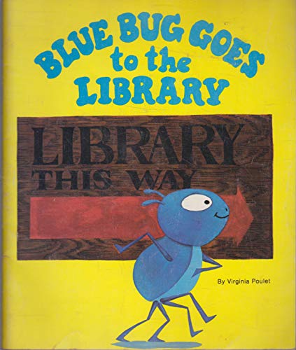 Stock image for Blue Bug Goes to the Library for sale by Wonder Book