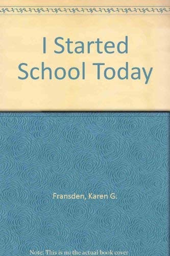 9780516434957: I Started School Today
