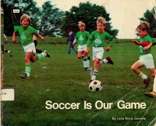Imagen de archivo de Soccer is Our Game a la venta por Wonder Book