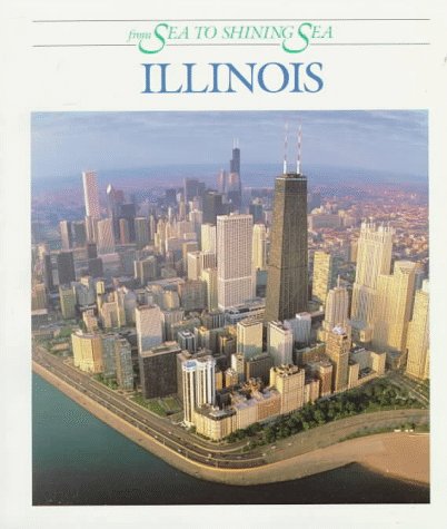 Illinois from Sea to Shining Sea (9780516438139) by Fradin, Dennis B.