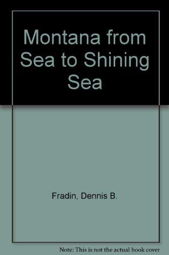 Montana from Sea to Shining Sea (9780516438269) by Fradin, Dennis B.