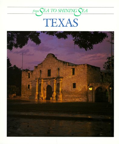 Texas from Sea to Shining Sea (From Sea to Shining Sea Series) (9780516438436) by Fradin, Dennis B.