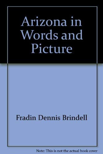 Beispielbild fr Arizona : In Words and Pictures zum Verkauf von Better World Books