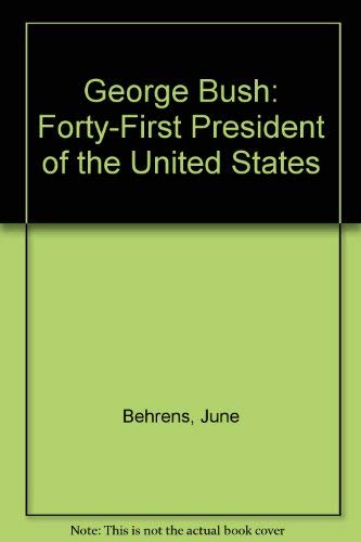 Stock image for George Bush : Forty-First President of the United States for sale by Better World Books