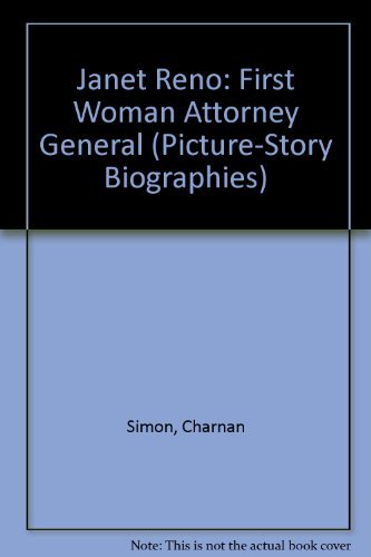 Janet Reno: First Woman Attorney General (Picture-story Biographies) (9780516441917) by Simon, Charnan