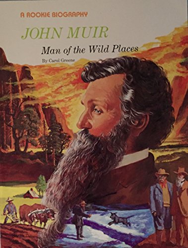 9780516442204: John Muir: Man of the Wild Places (Rookie Biographies)