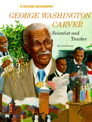 Stock image for George Washington Carver: Scientist and Teacher (Rookie Biography) for sale by SecondSale