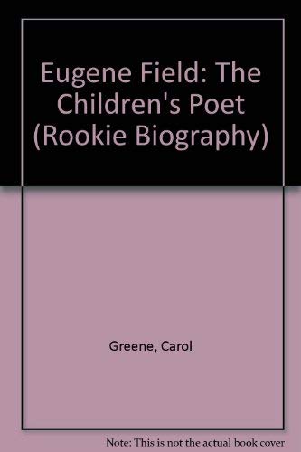 Eugene Field: The Children's Poet