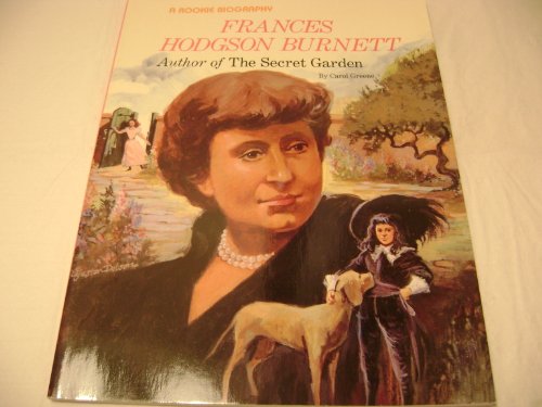 9780516442686: Frances Hodgson Burnett: Author of the Secret Garden (Rookie Biography)
