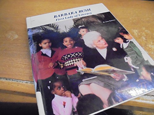 Imagen de archivo de Barbara Bush : First Lady of Literacy a la venta por Better World Books
