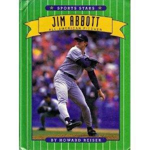 Jim Abbott: All-American Pitcher [Book]