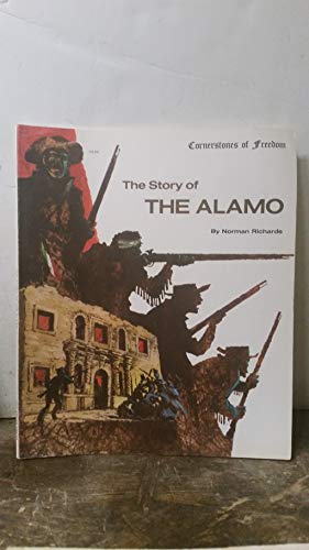 The Story of the Alamo/ (Cornerstones of Freedom) (9780516446011) by Richards, Norman