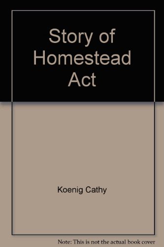 9780516446165: Story of Homestead Act