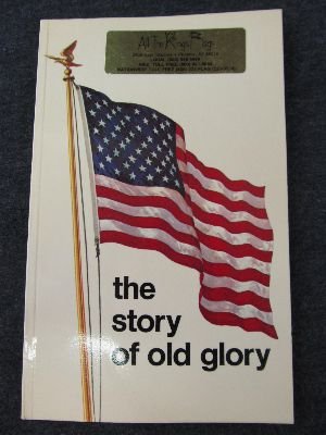 Stock image for The Story of Old Glory for sale by HPB-Emerald