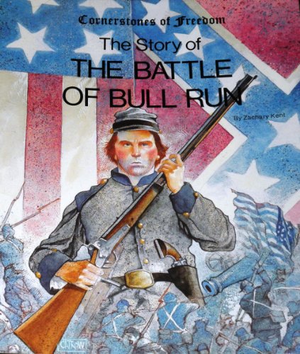 Beispielbild fr The Story of the Battle of Bull Run (Cornerstones of Freedom (Paperback)) zum Verkauf von Wonder Book