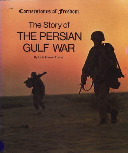 Stock image for The Story of the Persian Gulf War (Cornerstones of Freedom (Paperback)) for sale by Wonder Book