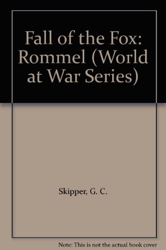 Fall of the Fox: Rommel (9780516447858) by Skipper, G. C.