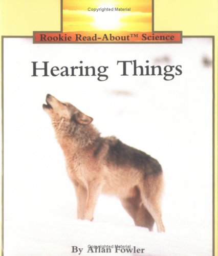 Beispielbild fr Hearing Things (Rookie Read-About Science) zum Verkauf von SecondSale