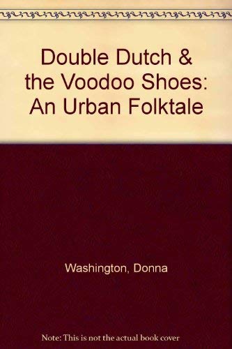 Beispielbild fr Double Dutch and the Voodoo Shoes: A Modern Urban Tale zum Verkauf von ThriftBooks-Atlanta