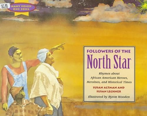 Imagen de archivo de Followers of the North Star: Rhymes About African America Heroes, Heroines, and Historical Times (Many Voices, One Song) a la venta por SecondSale
