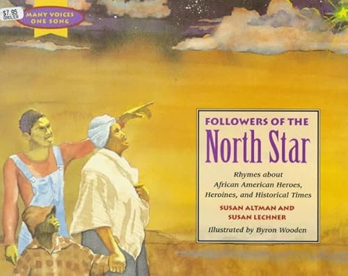 Stock image for Followers of the North Star: Rhymes About African America Heroes, Heroines, and Historical Times (Many Voices, One Song) for sale by SecondSale