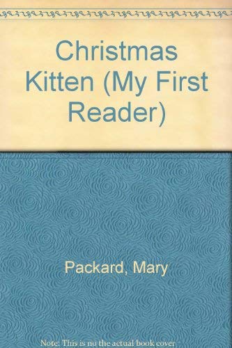 Christmas Kitten (My First Reader) (9780516453644) by Packard, Mary