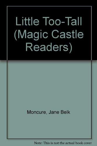 Stock image for Little Too-Tall (Magic Castle Readers) for sale by Hawking Books