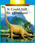 9780516460024: It Could Still Be a Dinosaur (Rookie Read About Science)