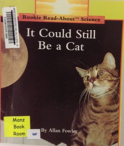 9780516460154: It Could Still Be a Cat (Rookie Read About Science Series)