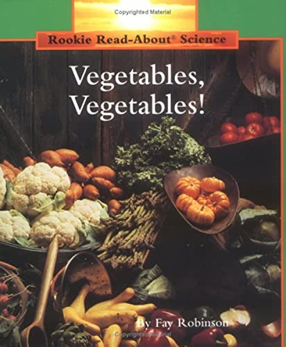 Beispielbild fr Vegetables, Vegetables! (Rookie Read-About Science: Plants and Fungi) zum Verkauf von SecondSale