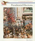 Stock image for Presidential Elections (Cornerstones of Freedom Series) for sale by Wonder Book