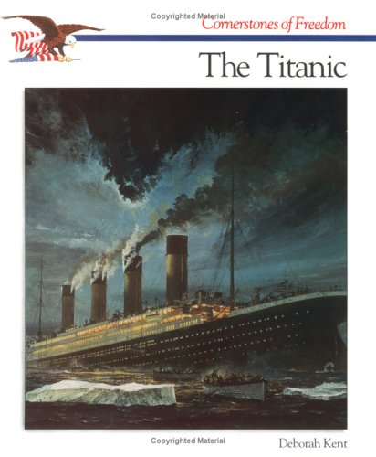 Beispielbild fr The Titanic (Cornerstones of Freedom) zum Verkauf von Wonder Book