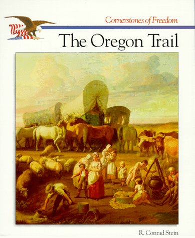 Stock image for The Oregon Trail (Cornerstones of Freedom) for sale by Front Cover Books