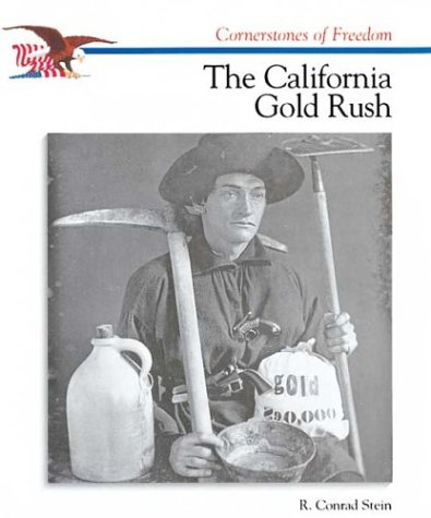 Stock image for The California Gold Rush (Cornerstones of Freedom) for sale by Gulf Coast Books