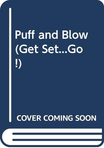 Puff and Blow (Get Set...Go!) (9780516479934) by Hewitt, Sally