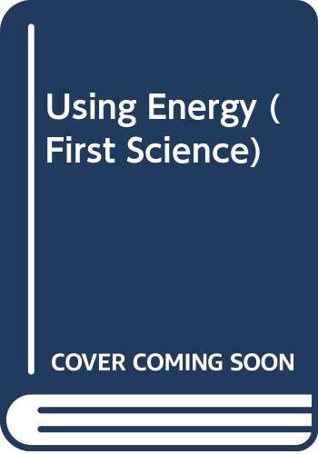 Beispielbild fr Using Energy (First Science) zum Verkauf von Wonder Book