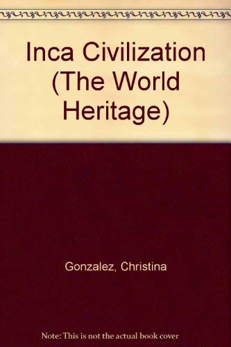 Stock image for Inca Civilization (The World Heritage) for sale by HPB Inc.
