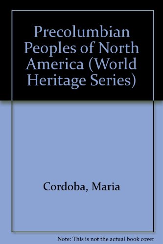 Beispielbild fr Precolumbian Peoples of North America (World Heritage Series) zum Verkauf von Wonder Book